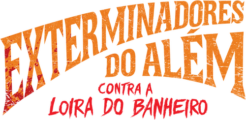 Exterminadores do Além Contra a Loira do Banheiro