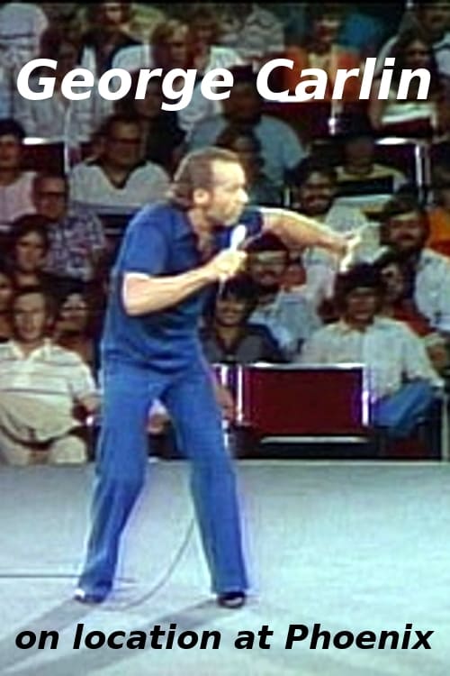 George Carlin: On Location at Phoenix 1978