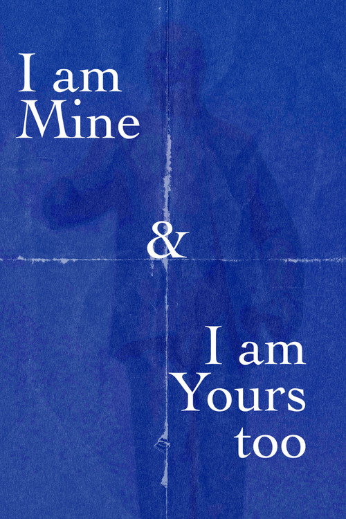 I Am Mine, and I Am Yours Too