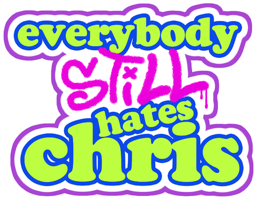 Everybody Still Hates Chris