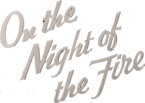 On the Night of the Fire