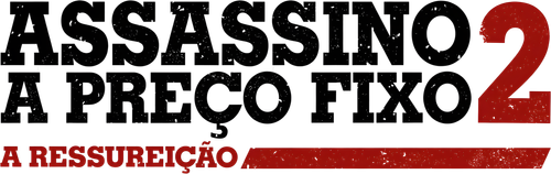 Assassino a Preço Fixo 2 - A Ressurreição - Logo 5