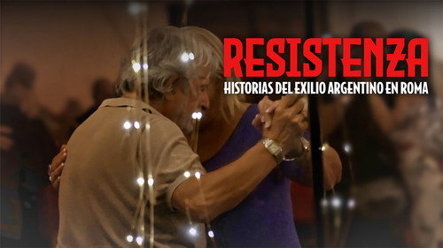 Resistenza: Historias del exilio argentino en Roma