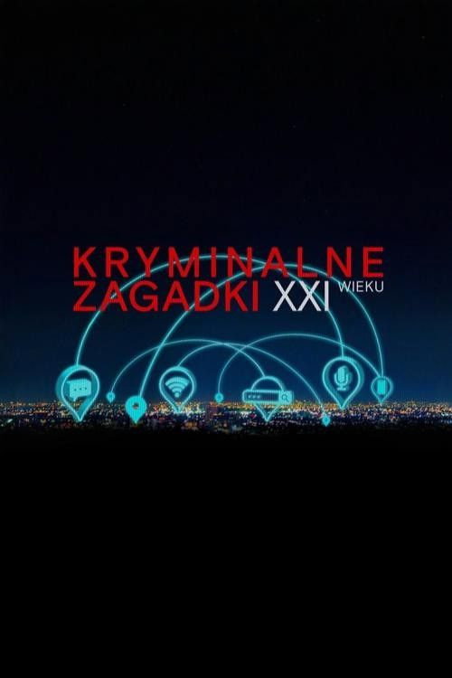 Kryminalne zagadki XXI wieku