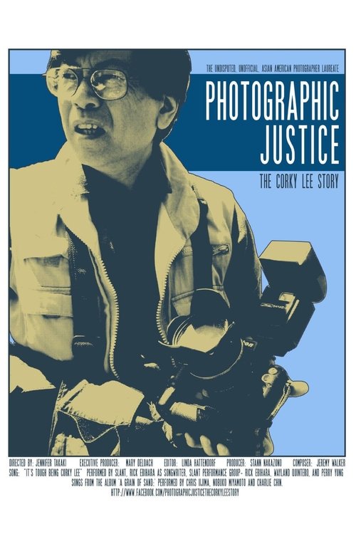 Photographic Justice: The Corky Lee Story Photographic Justice: The Corky Lee Story