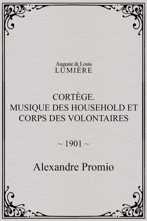 Cortège. Musique des Household et corps des volontaires