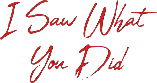 I Saw What You Did