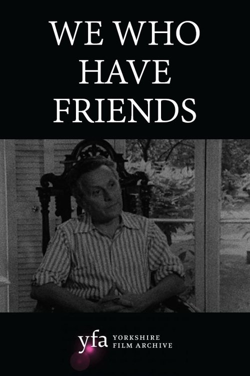 We Who Have Friends (1969)