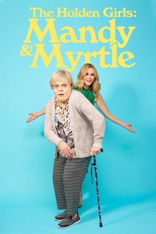 The Holden Girls: Mandy & Myrtle 2021