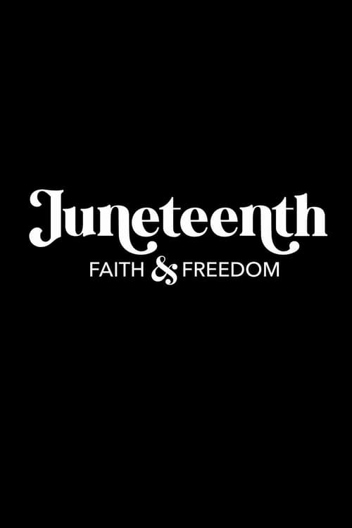 Juneteenth: Faith & Freedom (2022) poster