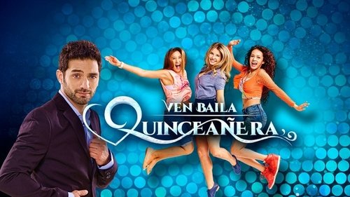 Ven, Baila, QuinceaƱera