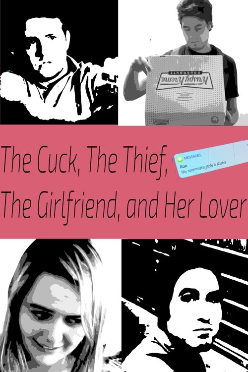 The Cuck, The Thief, The Girlfriend, and Her Lover movie poster player