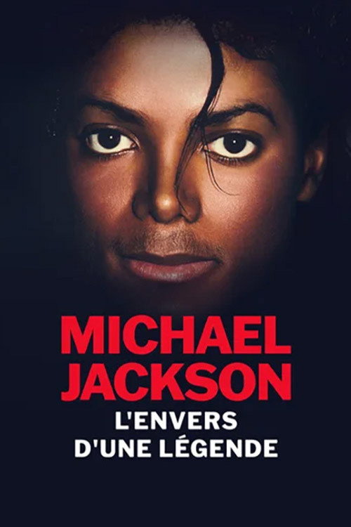 Affiche de Michael Jackson, l'envers d'une légende