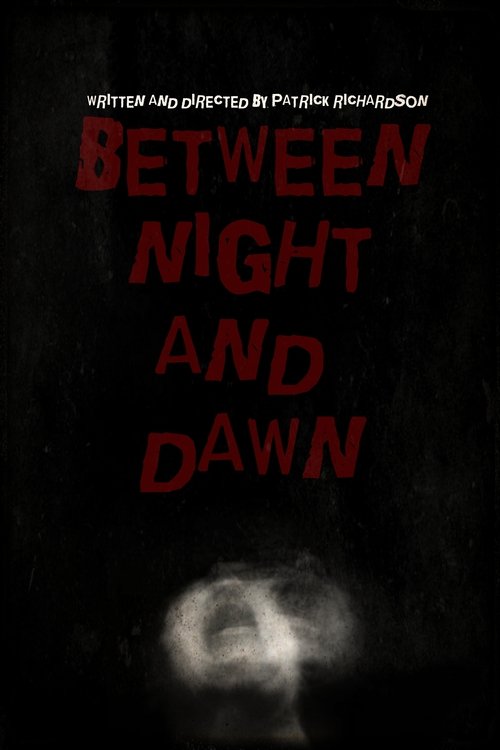 Between Night And Dawn movie poster player