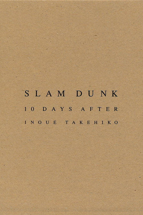 SLAM DUNK 10 DAYS AFTER