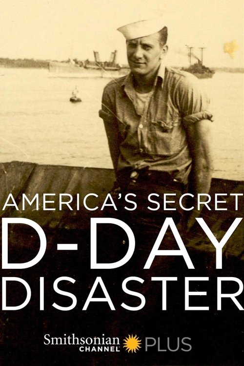 America's Secret D-Day Disaster poster