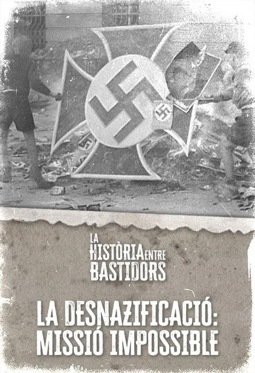 Cartell de La desnazificació: Missió impossible