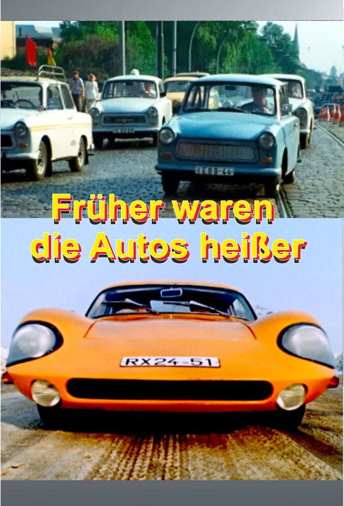 Früher waren die Autos heißer