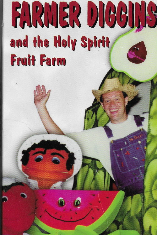 Farmer Diggins and The Holy Spirit Fruit Farm