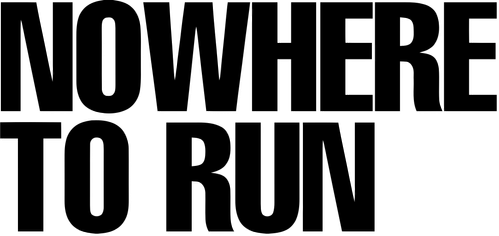 Nowhere to Run