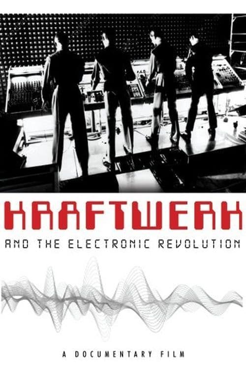 Kraftwerk and the Electronic Revolution 2008