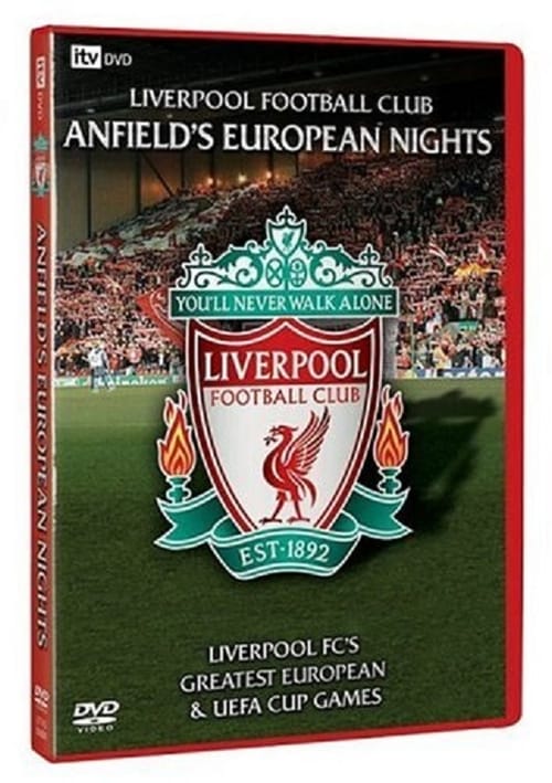 Liverpool FC: Anfield's European Nights