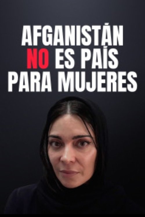 Afganistán no es país para mujeres Afganistán no es país para mujeres