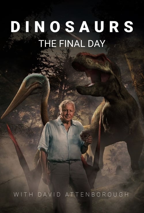 Dinosaurs: The Final Day with David Attenborough (2022) poster