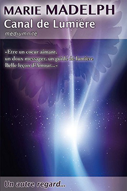 Marie Madelph, Canal de lumière