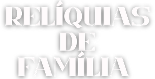 Relíquias de família