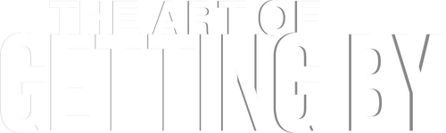 The Art of Getting By