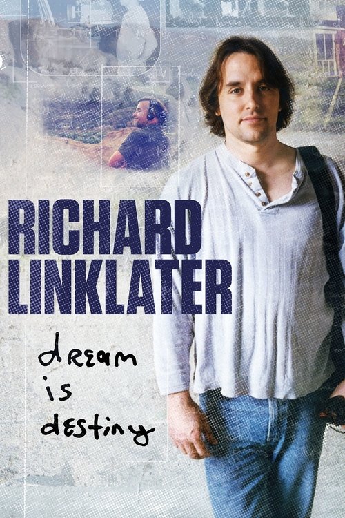 Richard Linklater: Dream Is Destiny 2016