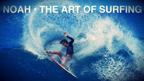 Noah - The Art of Surfing