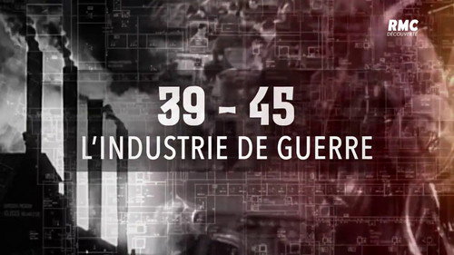 39-45: L'industrie de la guerre - Season 1 Backdrop Blur