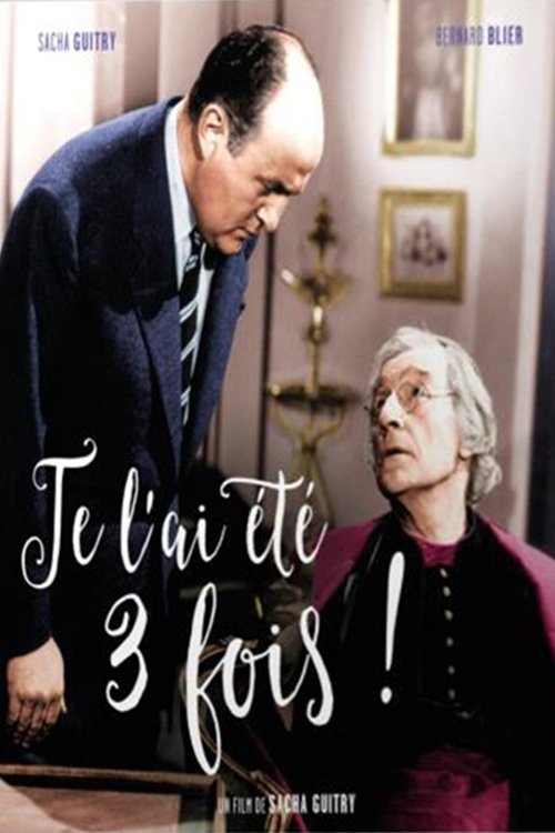 Je l'ai été trois fois