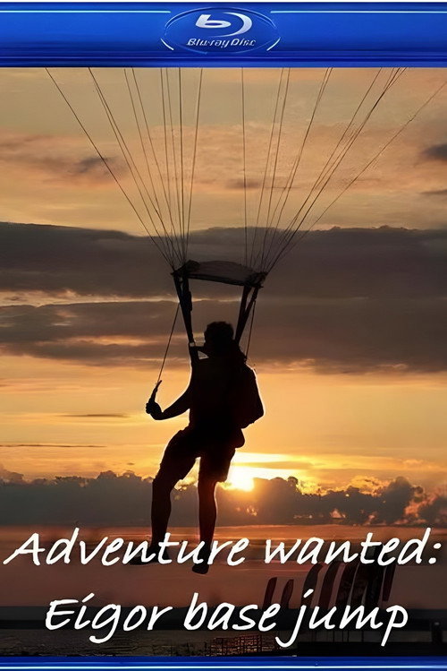 National Geographic Adventure Wanted Eigor Base Jump