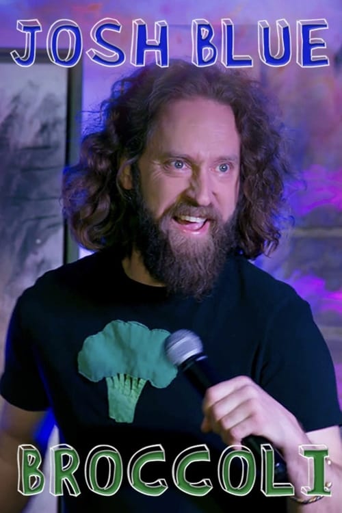 Where to stream Josh Blue: Broccoli