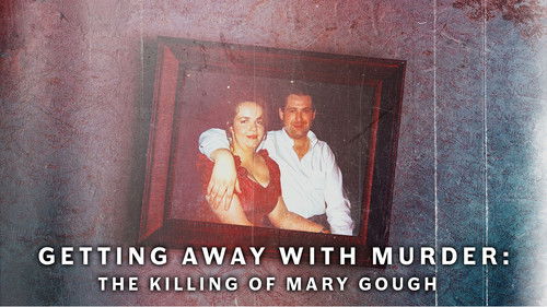 Getting Away with Murder: The Kiling of Mary Gough