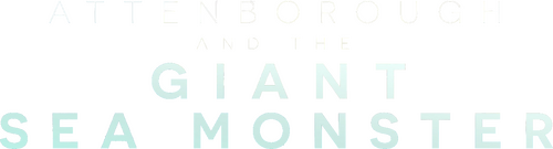 Attenborough and the Giant Sea Monster