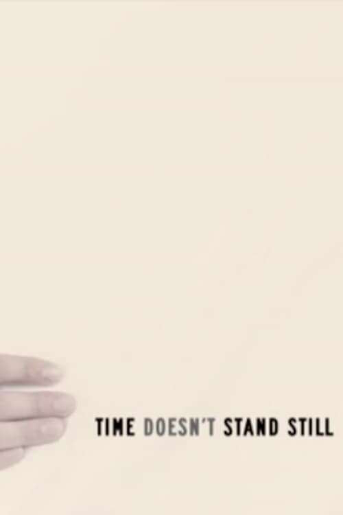 Time Doesn't Stand Still