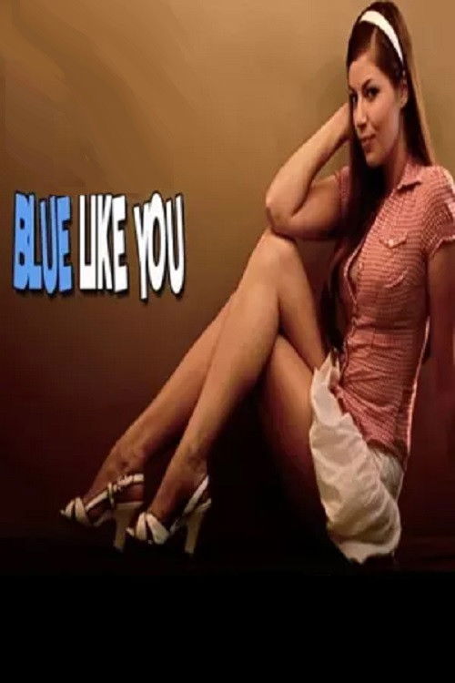 Blue Like You - FİLM Afişi