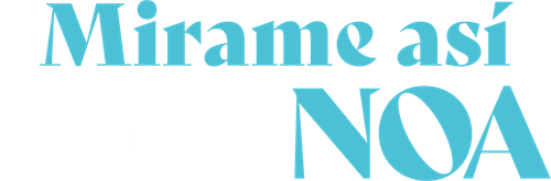 Mírame así, el camino de Noa