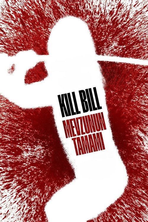 Kill Bill: Mevzunun Tamamı