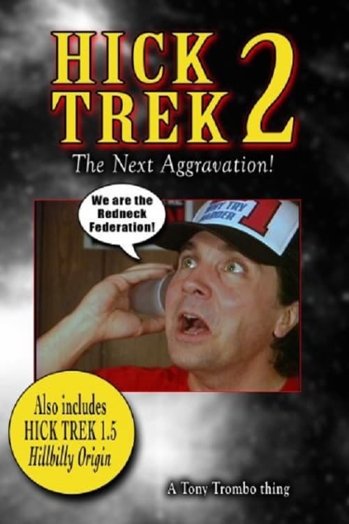 Hick Trek 2:The Next Aggravation 2005