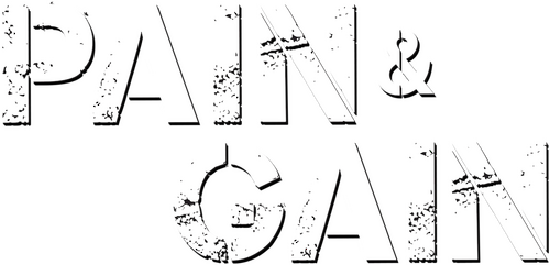 Pain & Gain