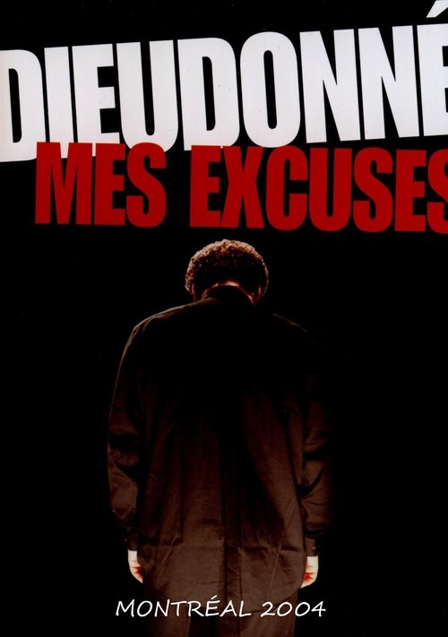 Dieudonné - Mes Excuses (Montréal) 2005