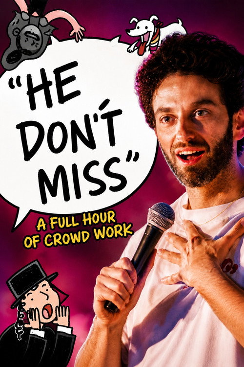 'He Don't Miss' (A Full Hour of Crowd Work)