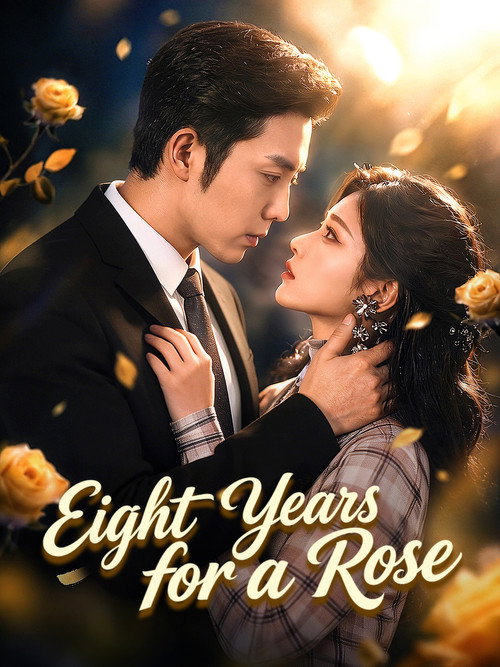 Eight Years for a Rose