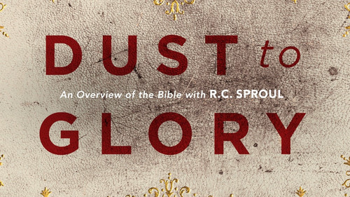 Dust to Glory: An Overview of the Bible with R.C. Sproul Bild 1