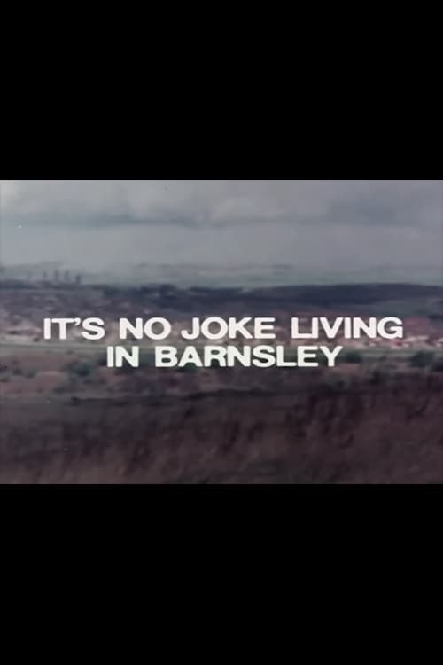 It's No Joke Living in Barnsley (1976)